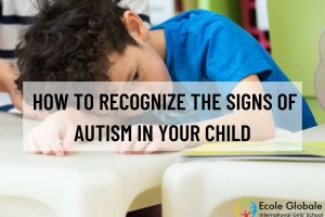 HOW TO RECOGNIZE THE SIGNS OF AUTISM IN YOUR CHILD