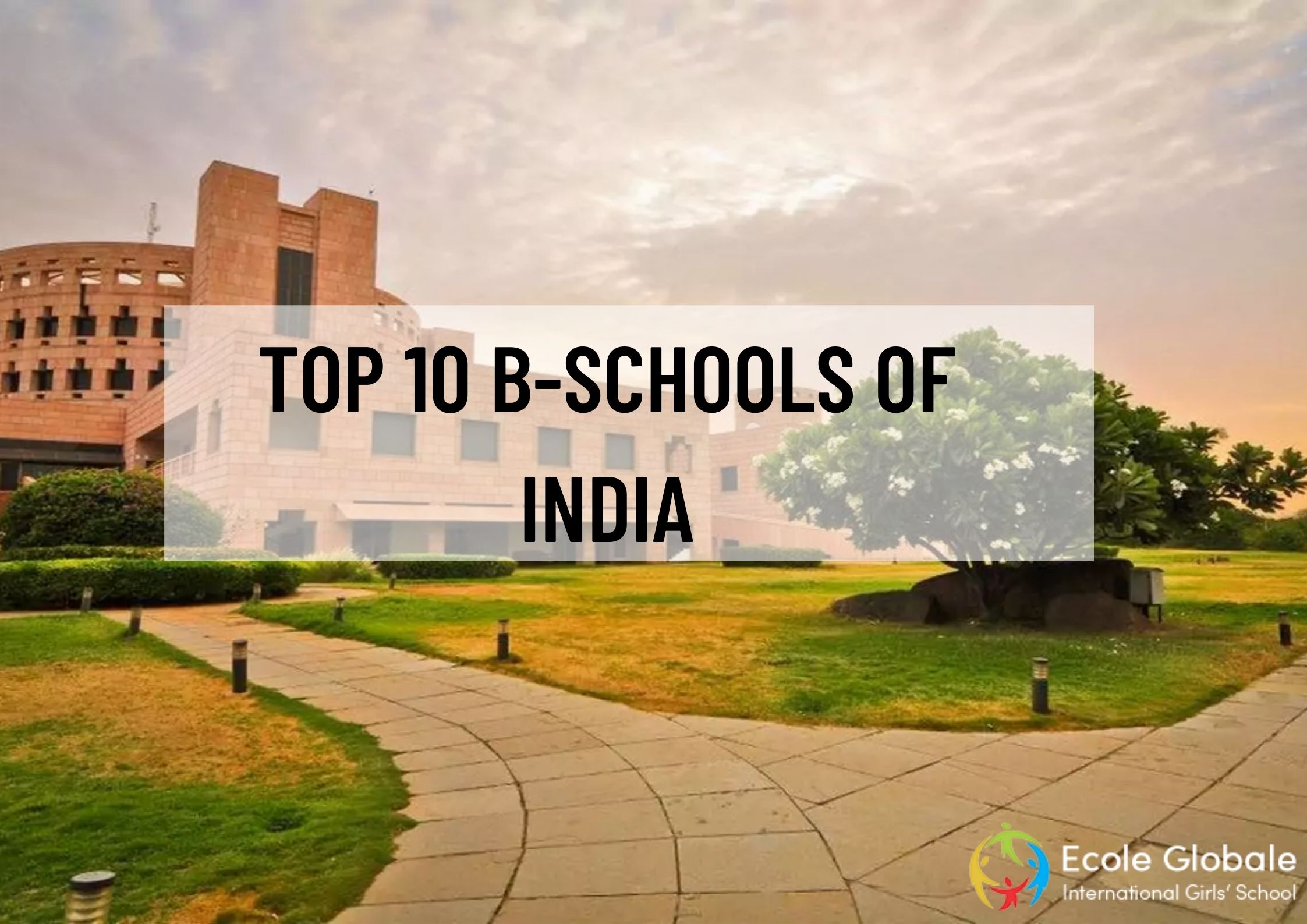 You are currently viewing TOP 10 B-SCHOOLS OF INDIA