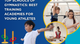Top Schools of Gymnastics: Best Training Academies for Young Athletes