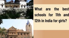 What are the best schools for 11th and 12th in India for girls?