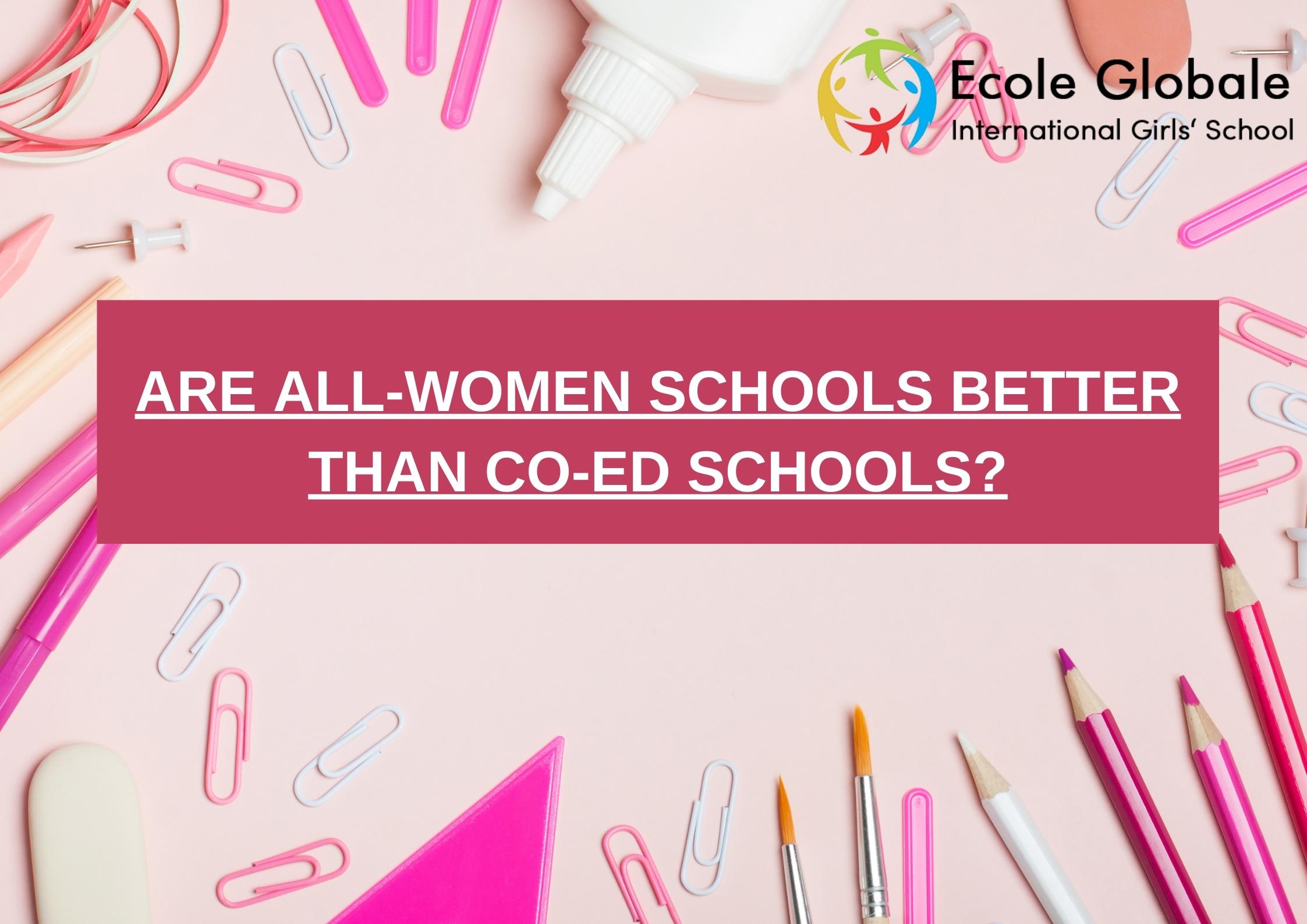 You are currently viewing Are all-women school better than co-ed schools?