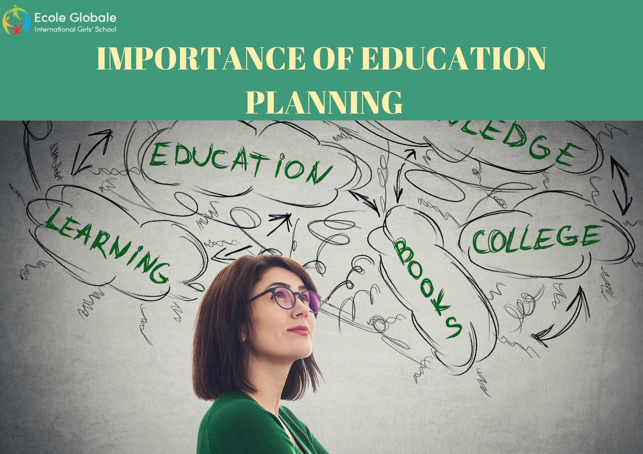 What is the importance of education planning?