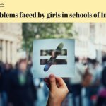 Problems faced by girls in schools of India