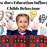 How does Education Influence Childs Behaviour
