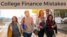 The Biggest College Finance Mistakes You Are Making