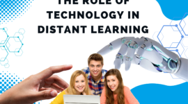 The role of technology in distant learning