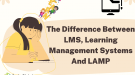 The Difference Between LMS, Learning Management Systems And LAMP