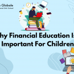 Why Financial Education Is So Important For Children