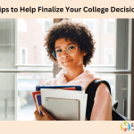 5 Tips to Help Finalize Your College Decisions