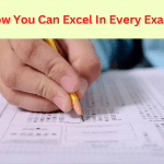Top 5 Ways How You Can Excel In Every Exam?