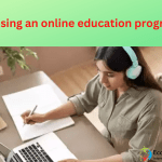  Things to consider while choosing an online education program ?