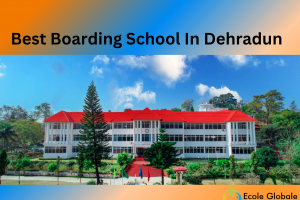 Which Is The Best Boarding School In Dehradun?