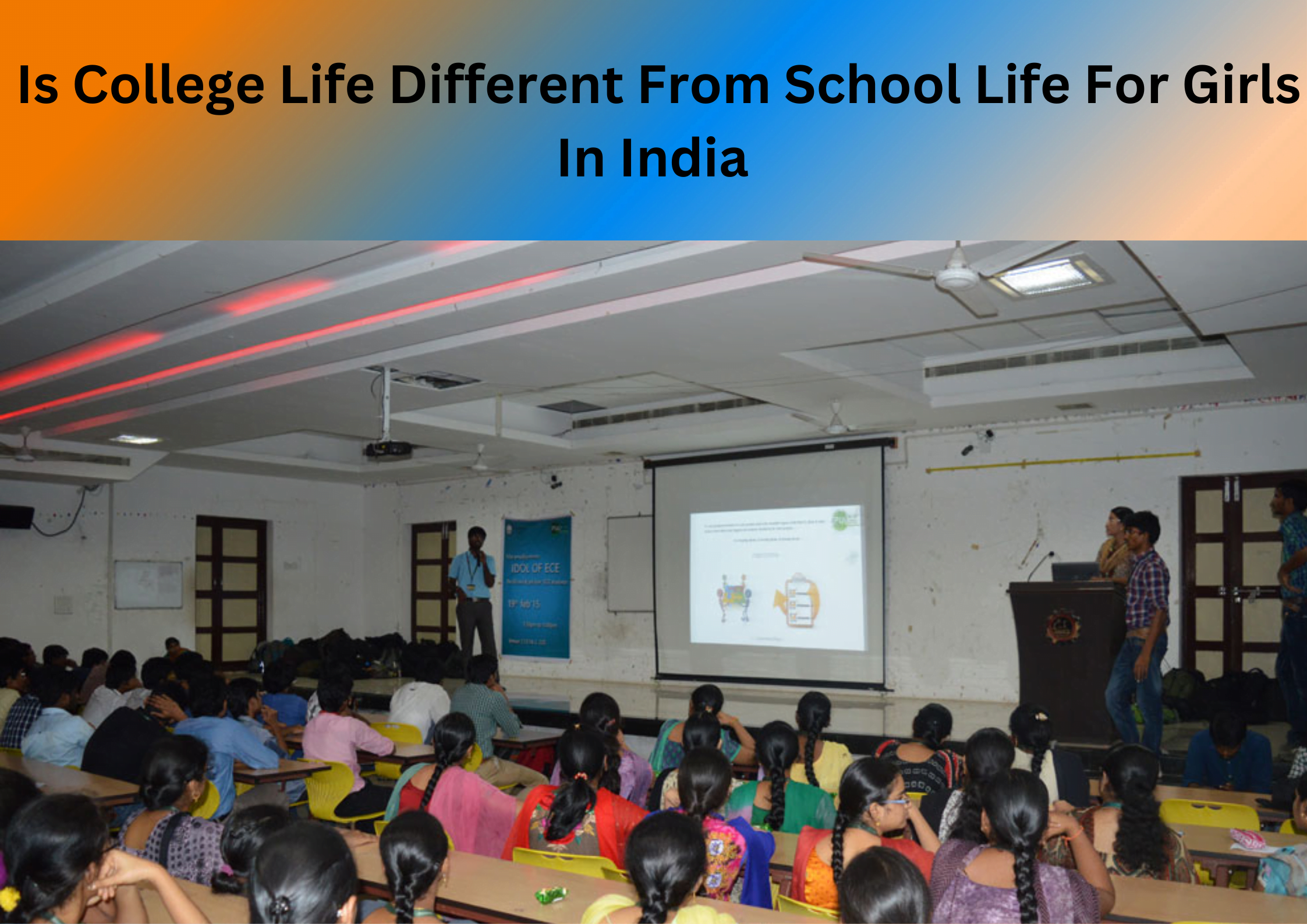You are currently viewing How Is College Life Different From School Life For Girls In India?