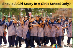 Should A Girl Study In A Girl’s School Only?