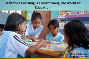 How Reflective Learning Is Transforming The World Of Education?