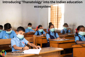 Introducing ‘Thanatology’ into the Indian education ecosystem
