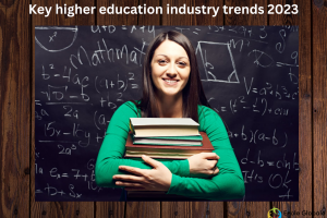 Key higher education industry trends 2023