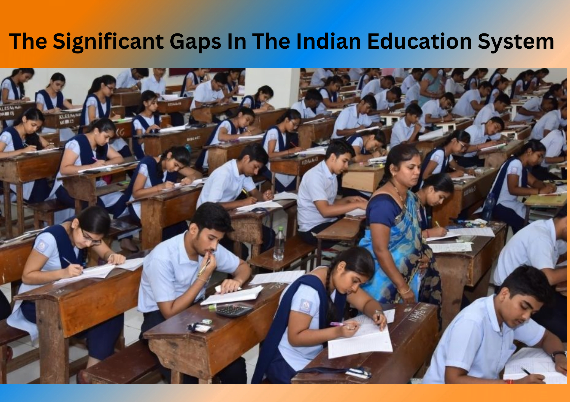 You are currently viewing What are The Significant Gaps In The Indian Education System?