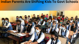 Why Indian Parents Are Shifting Kids To Govt Schools?