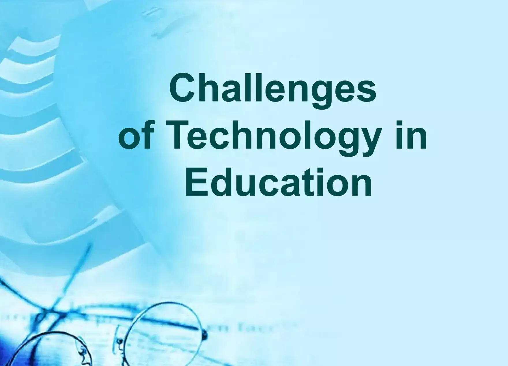 Challenges of using technology in education and digital learning
