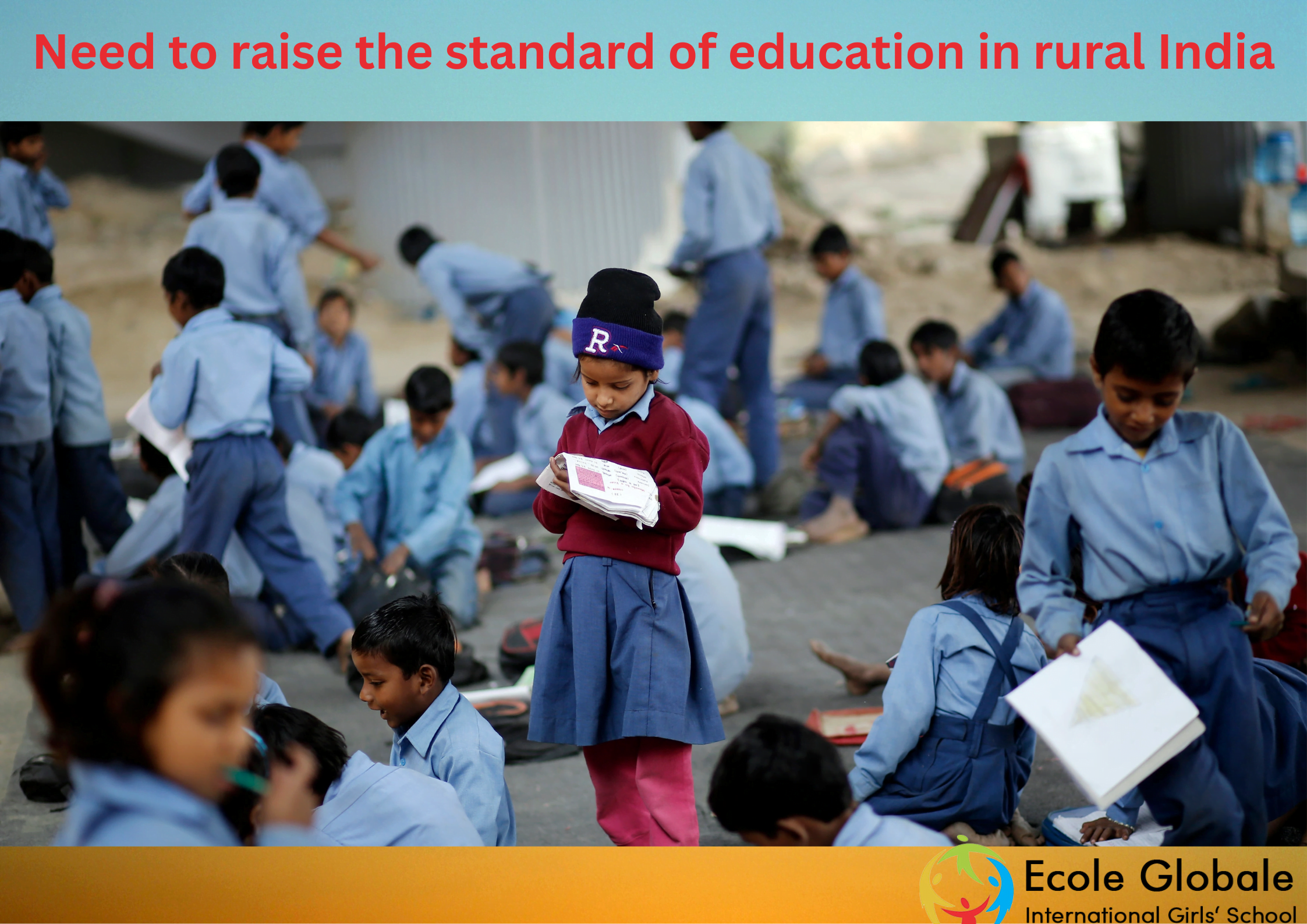 You are currently viewing Need to raise the standard of education in rural India?
