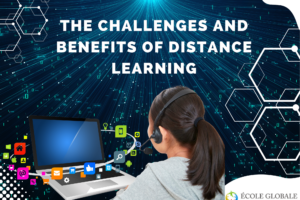 The Challenges and Benefits of Distance Learning