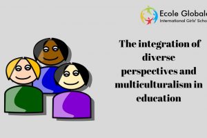 The integration of diverse perspectives and multiculturalism in education