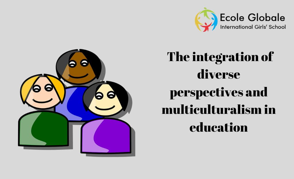 You are currently viewing The integration of diverse perspectives and multiculturalism in education