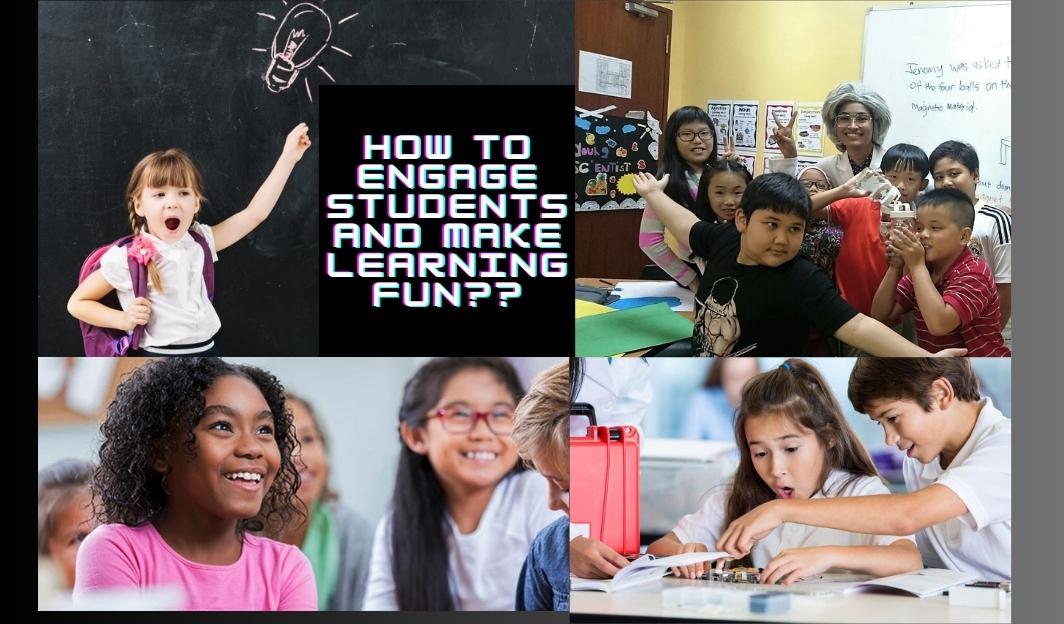 You are currently viewing Tips for Teachers: How to Engage Students and Make Learning Fun