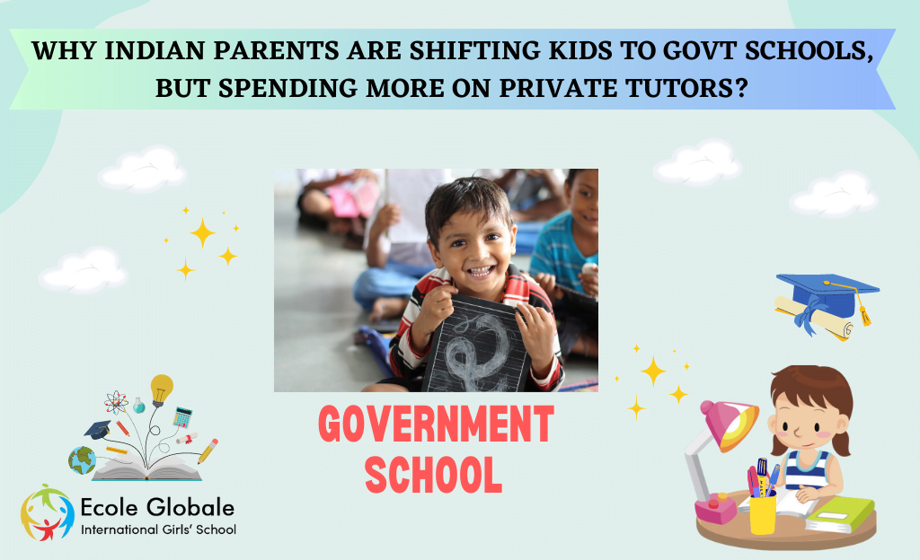 You are currently viewing WHY INDIAN PARENTS ARE SHIFTING KIDS TO GOVERNMENT SCHOOLS, BUT SPENDING MORE ON PRIVATE TUTORS?