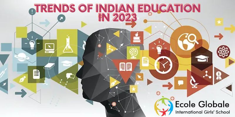 You are currently viewing TRENDS OF INDIAN EDUCATION IN 2023