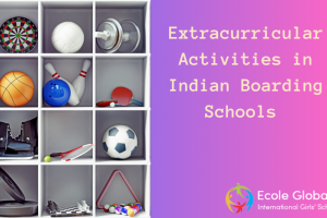 Extracurricular Activities in Indian Boarding Schools