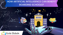 HOW ARTIFICIAL INTELLIGENCE CAN BENEFIT BOARDING SCHOOLS?