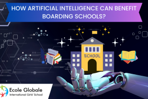 HOW ARTIFICIAL INTELLIGENCE CAN BENEFIT BOARDING SCHOOLS?