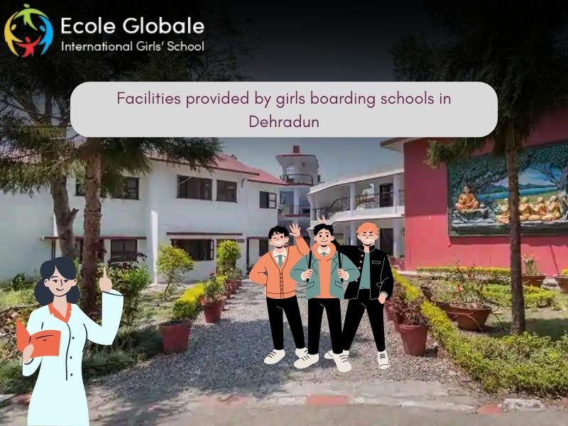 You are currently viewing Facilities provided by girls boarding schools in Dehradun