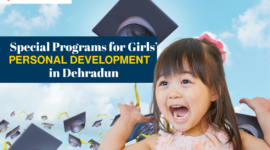 Special Programs for Girls’ PERSONAL DEVELOPMENT in Dehradun
