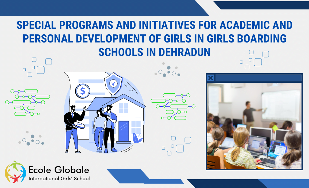 You are currently viewing SPECIAL PROGRAMS AND INITIATIVES FOR ACADEMIC AND PERSONAL DEVELOPMENT OF GIRLS IN GIRLS BOARDING SCHOOLS IN DEHRADUN