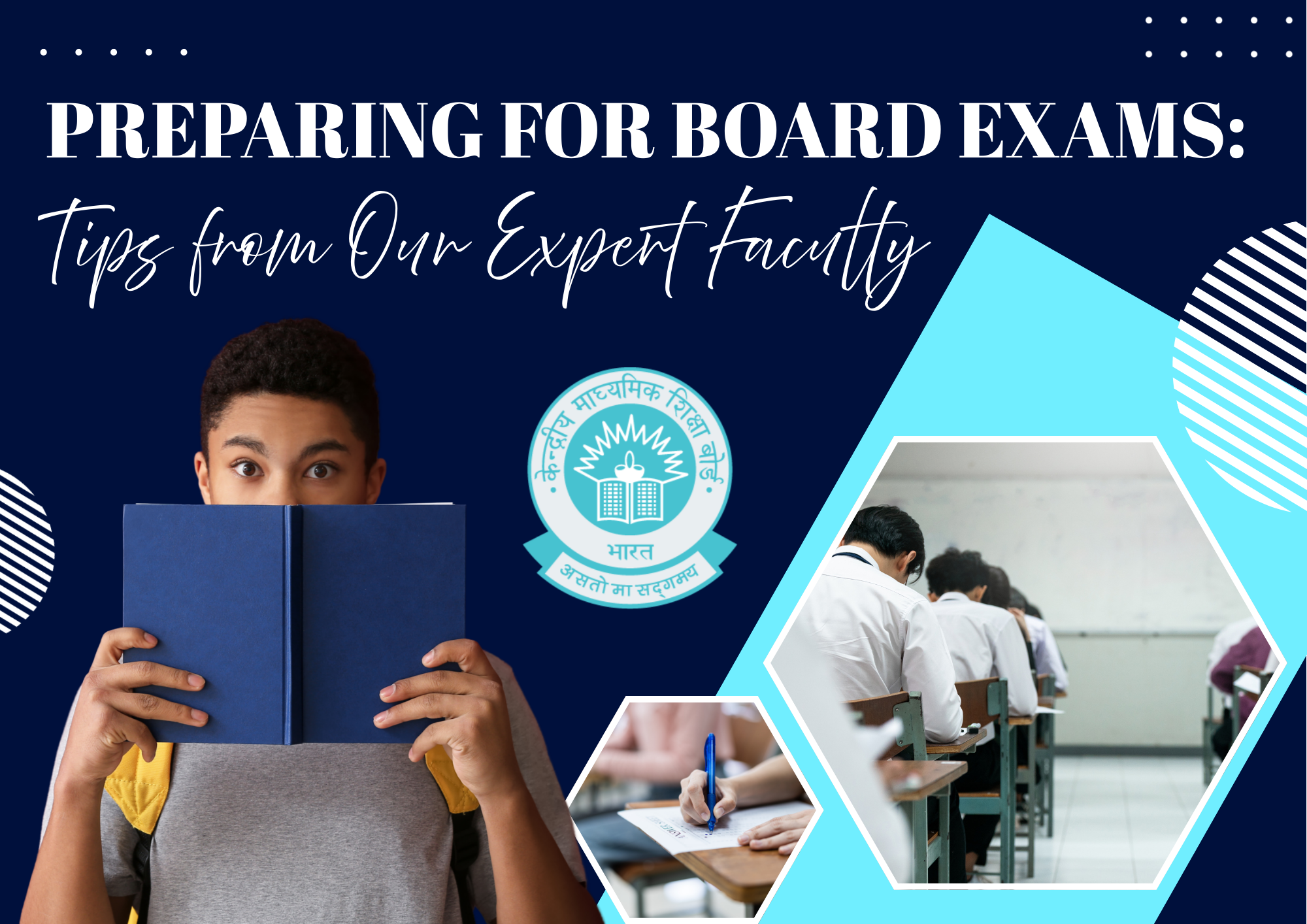 You are currently viewing Preparing for Board Exams: Tips from Our Expert Faculty