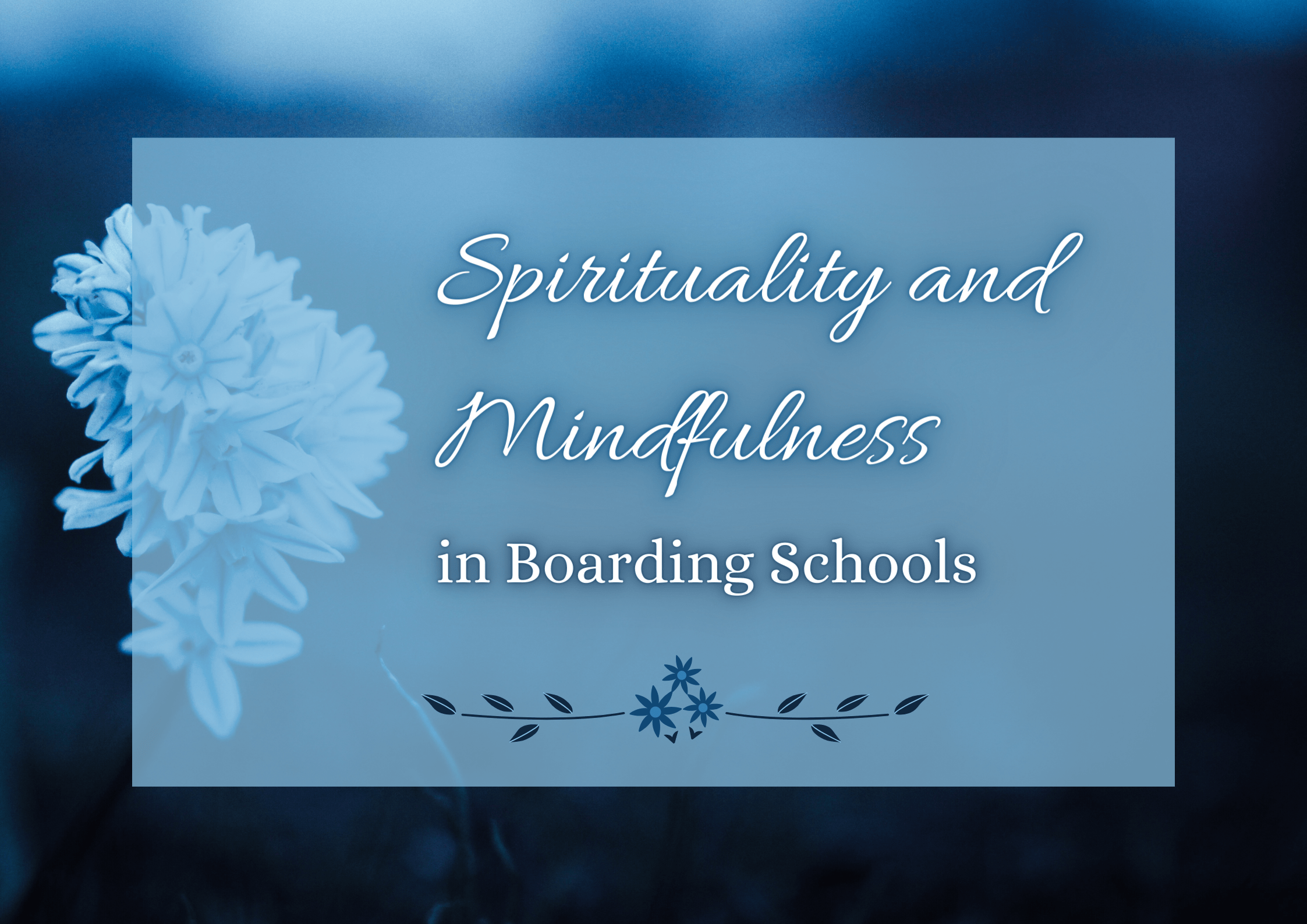You are currently viewing The Role of Spirituality and Mindfulness in Indian Boarding Schools