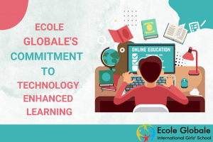 Ecole Globale’s Commitment to Technology Enhanced Learning