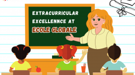Exploring Extracurricular Excellence at Ecole Globale