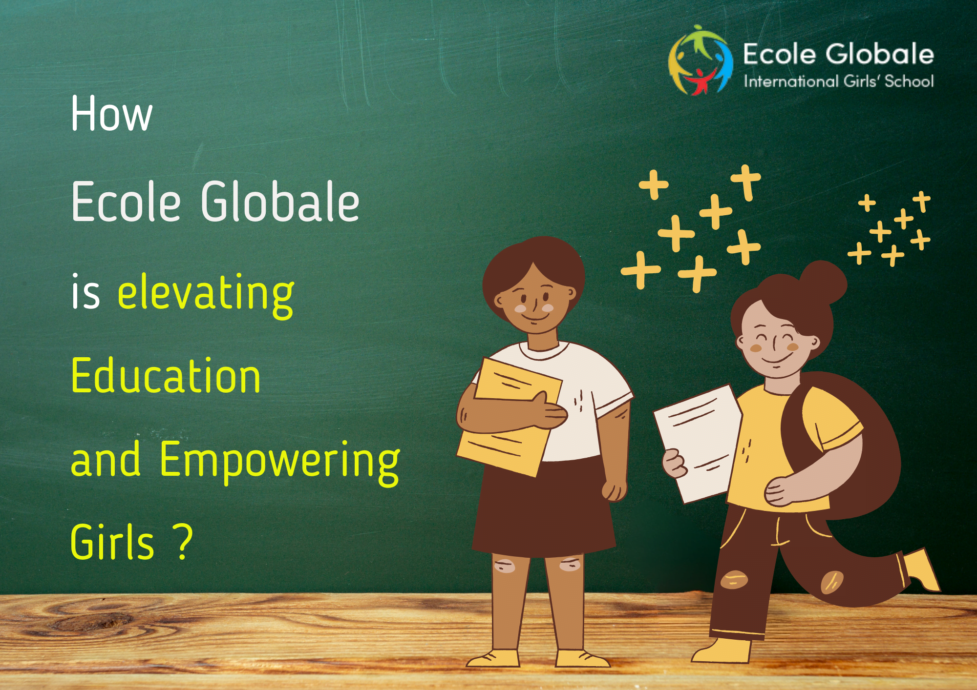 You are currently viewing Ecole Globale International Girls School: Elevating Education and Empowering Girls