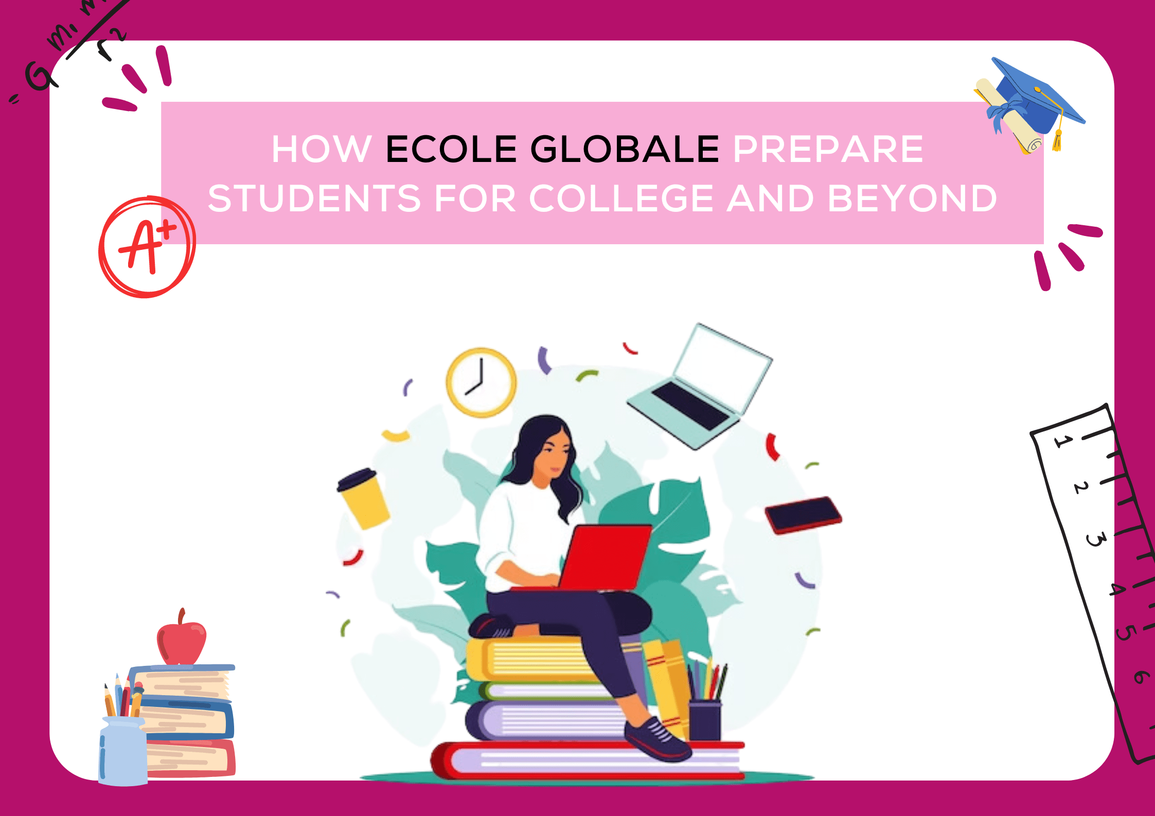 You are currently viewing How Ecole Globale prepare students for college and beyond