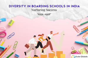 Diversity in Boarding Schools in India : Nurturing Success