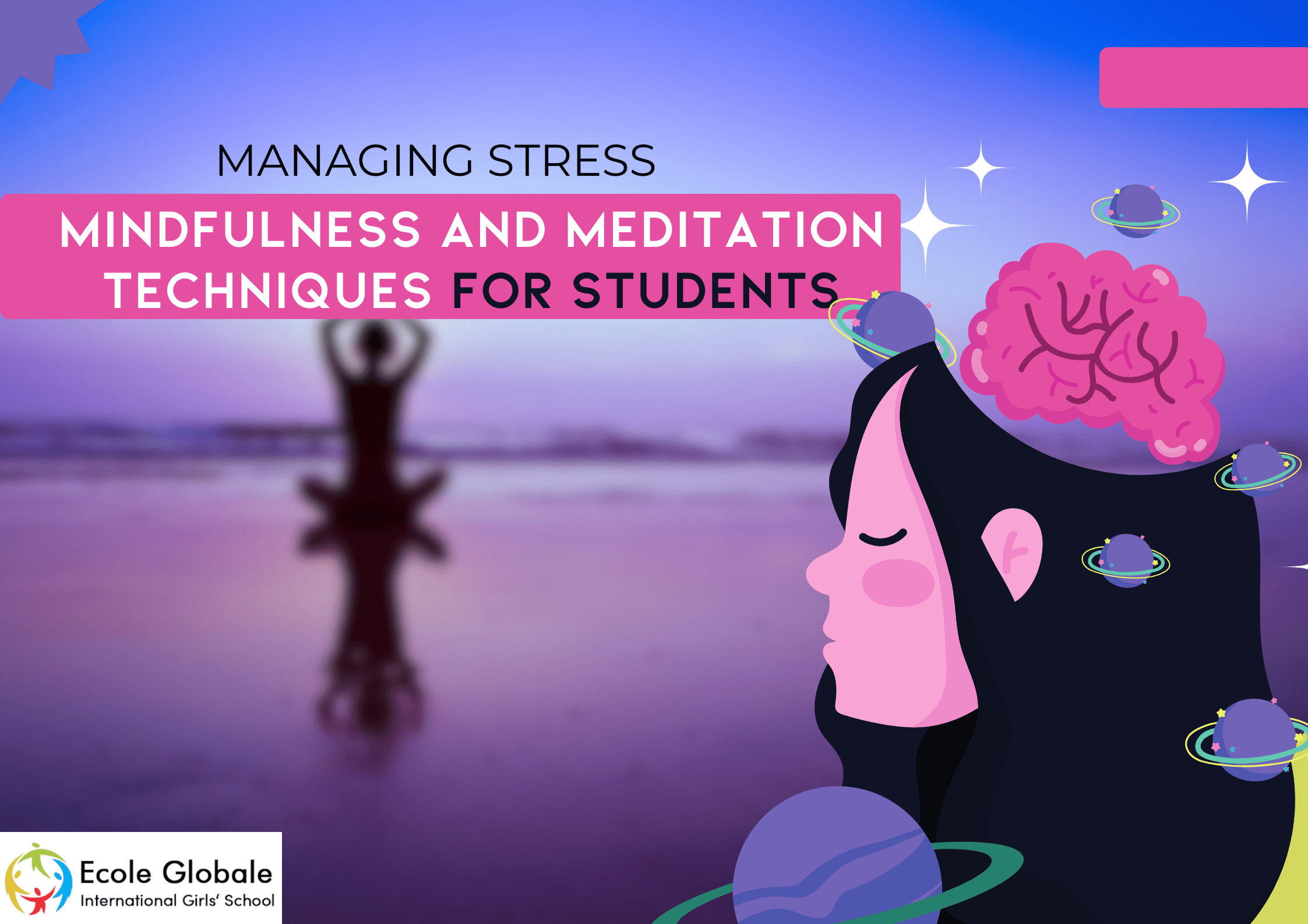 You are currently viewing Managing Stress: Mindfulness and Meditation Techniques for Students