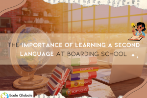 The Importance of Learning a Second Language at Boarding School