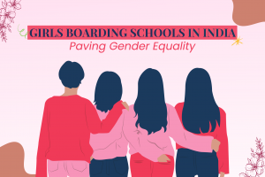 Girls Boarding Schools in India: Paving Gender Equality