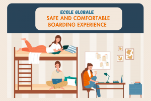 Safe and Comfortable Boarding Experience : Ecole Globale