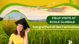 Field Visits at Ecole Globale | Integral Part of Our Curriculum