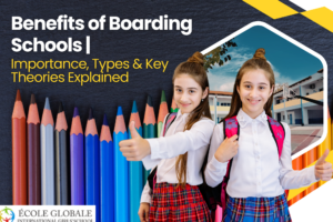 Benefits of Boarding Schools | Importance, Types & Key Theories Explained